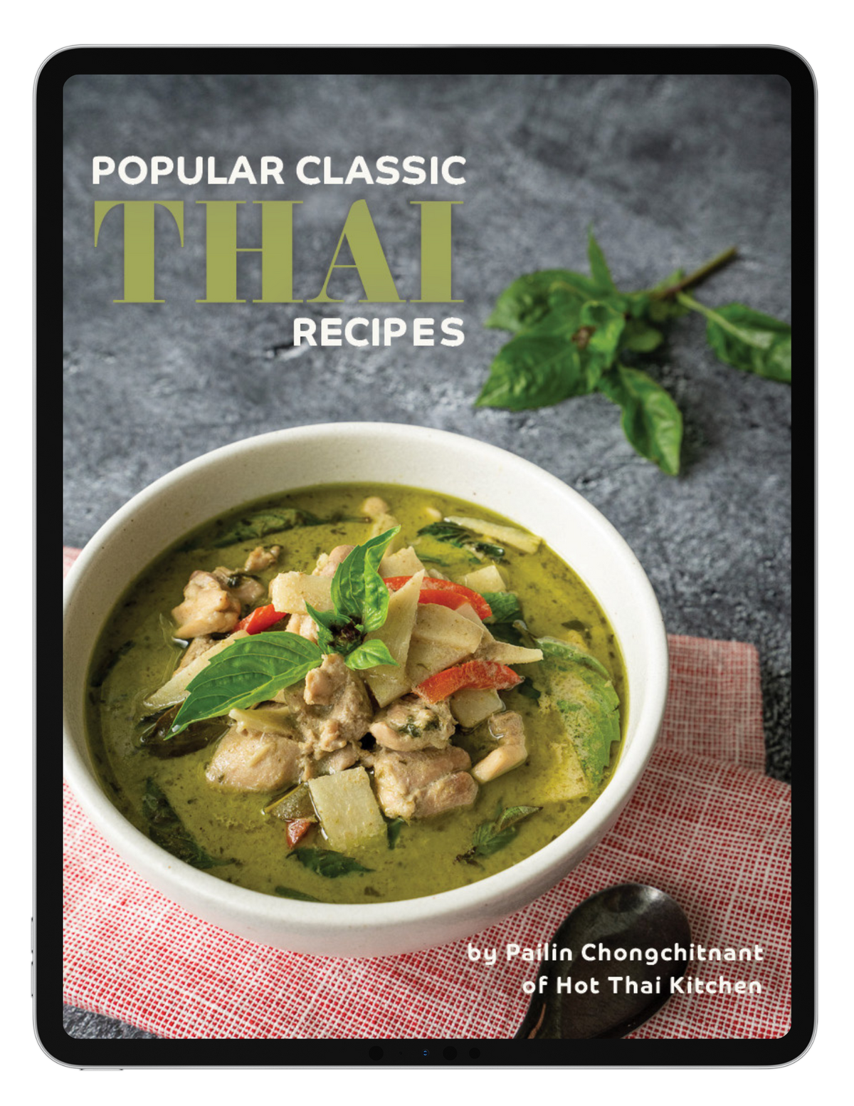 Popular Classic Thai Recipes - eBook by Hot Thai Kitchen – Hot